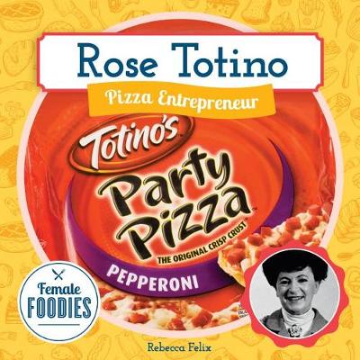 Book cover for Rose Totino: Pizza Entrepreneur