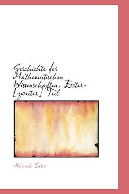 Book cover for Geschichte Der Mathematischen Wissenschaften. Erster-[Zweiter] Teil