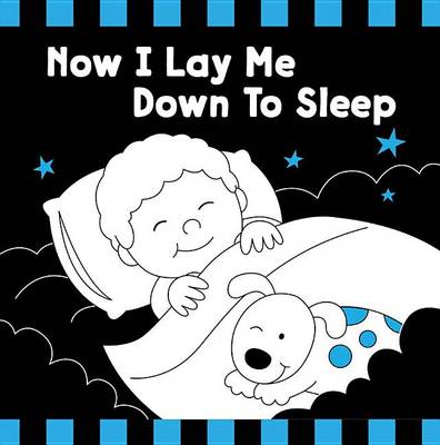 Book cover for Now I Lay Me Down to Sleep Black & White Board Book