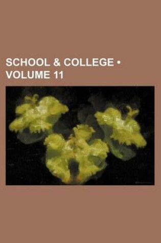 Cover of School & College (Volume 11)