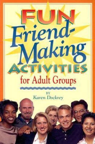Cover of Fun Friend-making Activities for Adult Groups