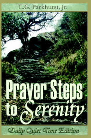 Cover of Prayer Steps to Serenity Daily Quiet Time Edition