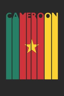 Book cover for Vintage Cameroon Notebook - Retro Cameroon Planner - Cameroonian Flag Diary - Cameroon Travel Journal