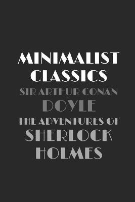 Book cover for The Adventures of Sherlock Holmes (Minimalist Classics)