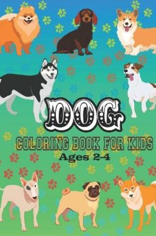 Cover of Dog Coloring Book For Kids