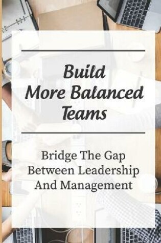 Cover of Build More Balanced Teams