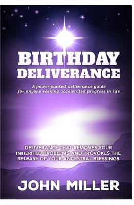 Book cover for Birthday Deliverance: Deliverance That Removes Your Inherited Problems & Provokes the Release of Your Ancestral Blessings