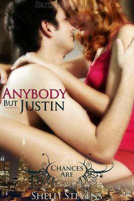 Anybody But Justin by Shelli Stevens