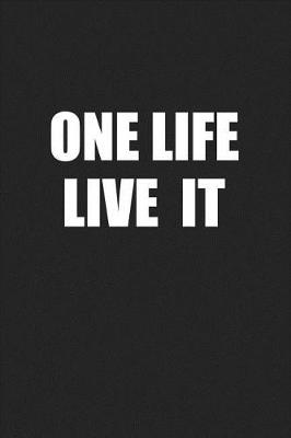 Book cover for One Life Live It