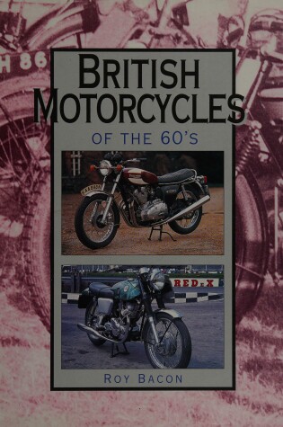 Cover of British Motorcycles of the 1960s