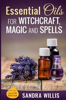 Cover of Essential Oils for Witchcraft, Magic and Spells