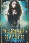 Book cover for Mermaids and Mayhem