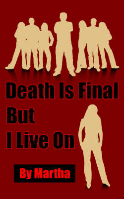 Book cover for Death Is Final But I Live On