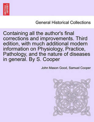 Book cover for Containing All the Author's Final Corrections and Improvements. Third Edition, with Much Additional Modern Information on Physiology, Practice, Pathology, and the Nature of Diseases in General. by S. Cooper