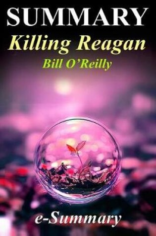 Cover of Summary - Killing Reagan