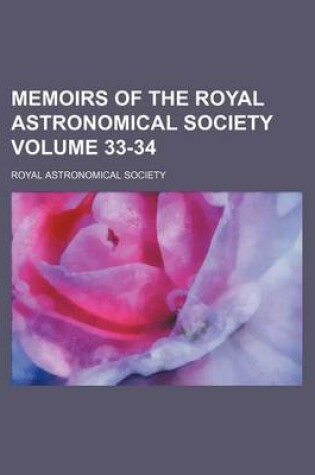 Cover of Memoirs of the Royal Astronomical Society Volume 33-34