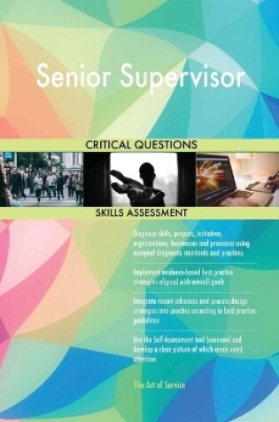 Cover of Senior Supervisor Critical Questions Skills Assessment