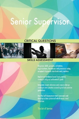 Book cover for Senior Supervisor Critical Questions Skills Assessment