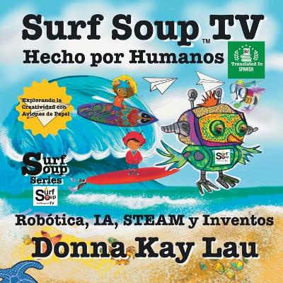 Book cover for Surf Soup TV Hecho por Humanos