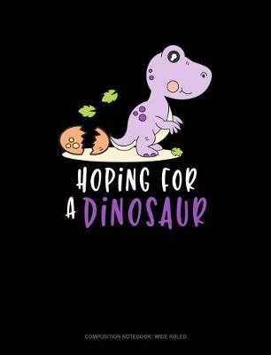 Cover of Hoping for a Dinosaur