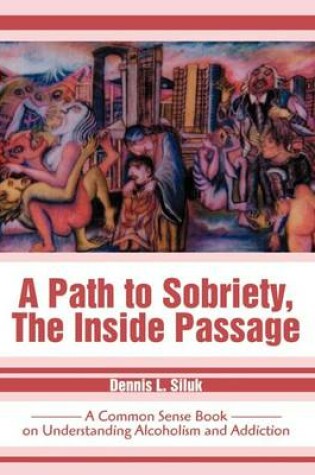 Cover of A Path to Sobriety, the Inside Passage