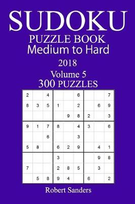 Book cover for 300 Medium to Hard Sudoku Puzzle Book - 2018