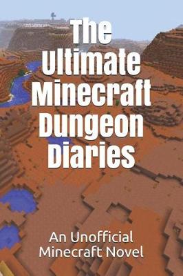 Book cover for The Ultimate Minecraft Dungeon Diaries