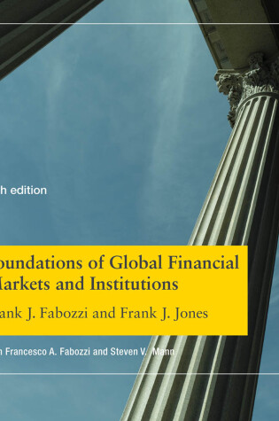 Cover of Foundations of Global Financial Markets and Institutions