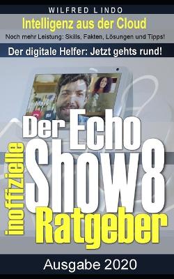 Book cover for Echo Show 8 - der inoffizielle Ratgeber