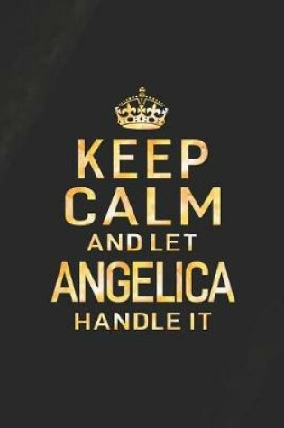 Cover of Keep Calm and Let Angelica Handle It