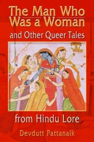 Cover of The Man Who Was a Woman and Other Queer Tales from Hindu Lore