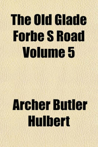 Cover of The Old Glade Forbe S Road Volume 5