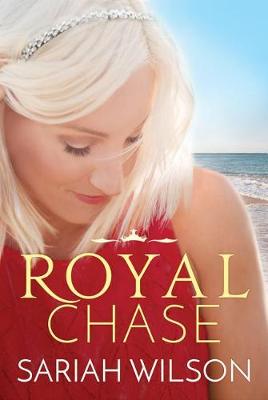 Royal Chase by Sariah Wilson