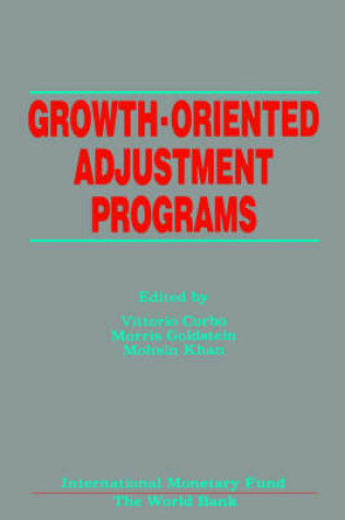 Cover of Growth-Oriented Adjustment Programs  Proceedings of a Symposium Held in Washington, D.C., February 25-27, 1987