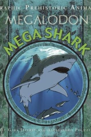 Cover of Graphic Prehistoric Animals: Mega Shark