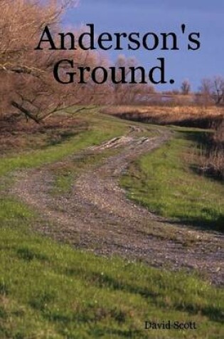 Cover of Anderson's Ground.