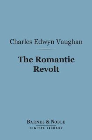 Cover of The Romantic Revolt (Barnes & Noble Digital Library)