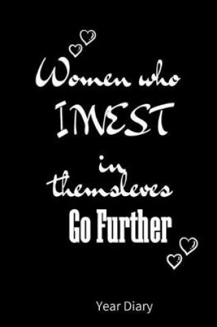 Cover of Women who INVEST in themselves GO FURTHER