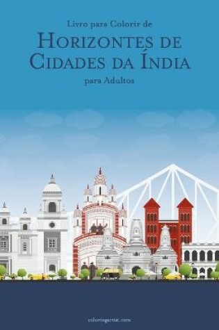 Cover of Livro para Colorir de Horizontes de Cidades da India para Adultos