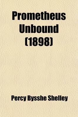 Book cover for Prometheus Unbound; A Lyrical Drama in Four Acts