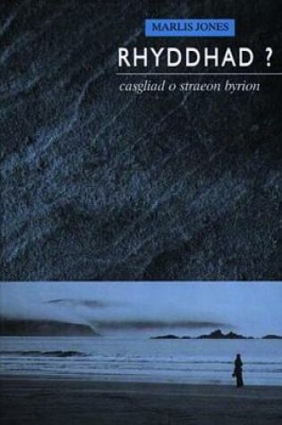 Cover of Rhyddhad? - Casgliad o Straeon Byrion