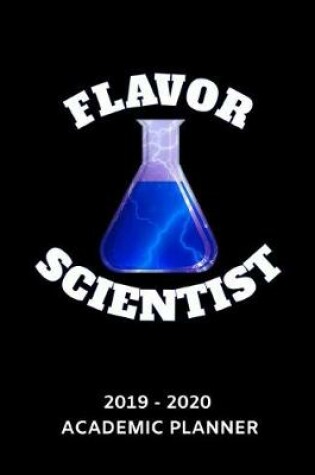 Cover of Flavor Scientist 2019 - 2020 Academic Planner