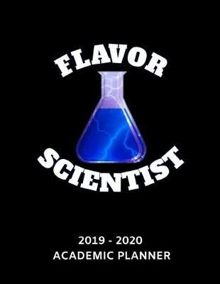 Book cover for Flavor Scientist 2019 - 2020 Academic Planner