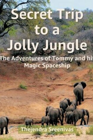 Cover of Secret Trip to a Jolly Jungle