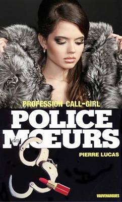 Book cover for Police Des Moeurs N65 Profession Call-Girl