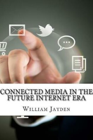 Cover of Connected Media in the Future Internet Era