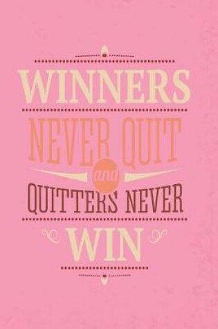 Cover of 2019 - 2020 Mid Year 18 Month Student Organiser Winners Never Quit and Quitters Never Win - Mind Maps, Student Finance Planner, Goal Setting & Inspirational Quotes