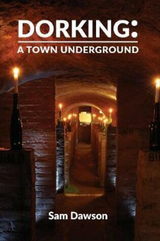 Cover of Dorking: a Town Underground