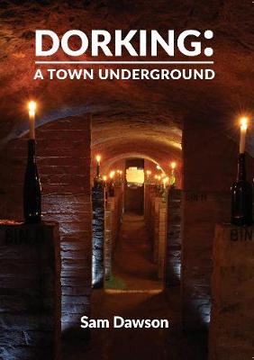 Book cover for Dorking: a Town Underground