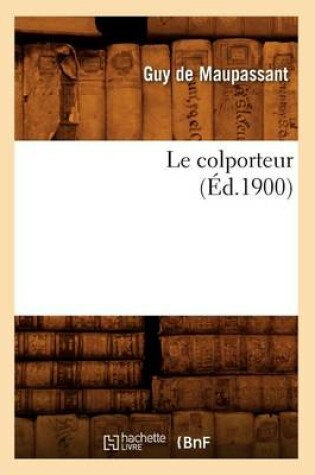 Cover of Le Colporteur (Ed.1900)